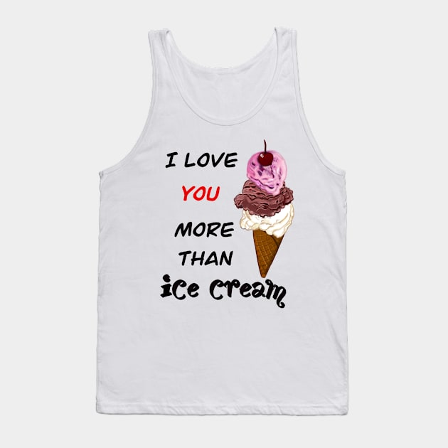 The Best Valentine’s Day Gift ideas 2022, Valentine message Love and icecream -  three scoops with cherry on top- funny Valentine’s day Tank Top by Artonmytee